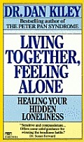 Living Together, Feeling Alone: Healing Your Hidden Loneliness