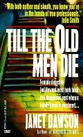 Till The Old Men Die