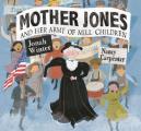 Mother Jones & Her Army of Mill Children