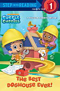 The Best Doghouse Ever! (Bubble Guppies)