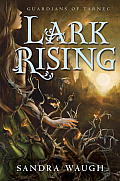 Guardians of Tarnec 01 Lark Rising