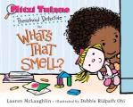 Mitzi Tulane Preschool Detective in Whats That Smell