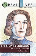 Christopher Columbus: The Intrepid Mariner: The Intrepid Mariner