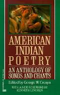 American Indian Poetry An Anthology Of Songs & Chants