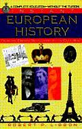 Instant European History From the French Revolution to the Cold War