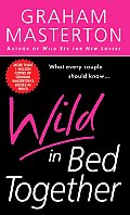 Wild In Bed Together