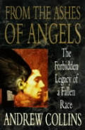 From the Ashes of Angels The Forbidden Legacy of a Fallen Race