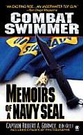 Combat Swimmer Memoirs Of A Navy Seal
