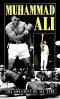 Muhammad Ali The Greatest Of All Time