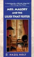 Mrs Malory & The Lilies That Fester