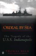 Ordeal by Sea The Tragedy of the USS Indianapolis