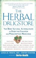 The Herbal Drugstore: The Best Natural Alternatives to Over-The-Counter and Prescription Medicines