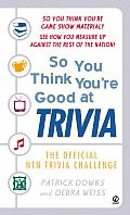 So You Think Youre Good At Trivia