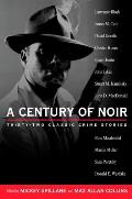 A Century of Noir: Thirty-two Classic Crime Stories