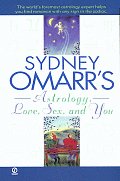 Sydney Omarrs Astrology Love Sex & You