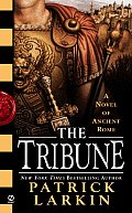 Tribune A Novel Of Ancient Rome