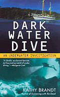 Dark Water Dive An Underwater Investigat