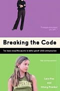 Breaking the Code Two Teens Reveal the Secrets to Better Parent Child Communication