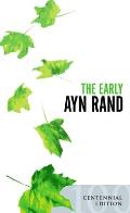 Early Ayn Rand Revised Edition A Selection from Her Unpublished Fiction