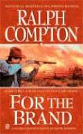For The Brand A Ralph Compton Novel By D