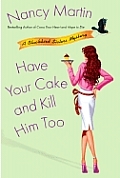 Have Your Cake & Kill Him Too