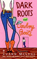 Dark Roots & Cowboy Boots