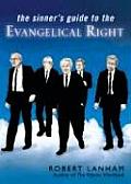 Sinners Guide To The Evangelical Right