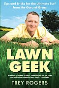 Lawn Geek Tips & Tricks for the Ultimate Turf from the Guru of Grass