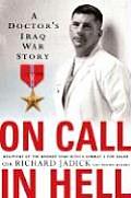 On Call in Hell A Doctors Iraq War Story