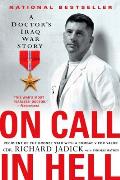 On Call in Hell A Doctors Iraq War Story