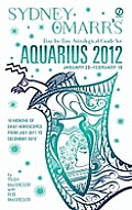 Sydney Omarrs Day By Day Astrological Guide for the Year 2012 Aquarius
