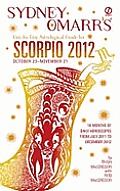 Sydney Omarrs Day By Day Astrological Guide for the Year 2012 Scorpio