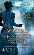 Where Shadows Dance A Sebastian St Cyr Mystery