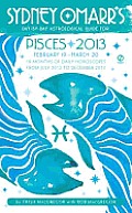 Sydney Omarr's Day-By-Day Astrological Guide for Pisces 2013