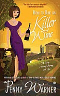 How to Dine on Killer Wine A Party Planning Mystery
