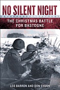 No Silent Night The Christmas Battle for Bastogne