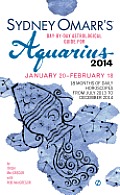 Sydney Omarrs Day By Day Astrological Guide for the Year 2014 Aquarius