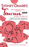 Sydney Omarrs Day By Day Astrological Guide for the Year 2014 Taurus