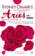 Sydney Omarrs Day By Day Astrological Guide for the Year 2014 Aries