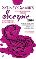 Sydney Omarrs Day By Day Astrological Guide for the Year 2014 Scorpio