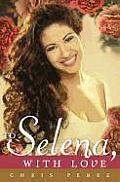 To Selena with Love