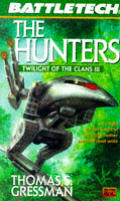 Hunters Twilight Of Clans 3 Battletech