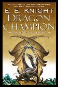 Dragon Champion Book One of the Age of Fire