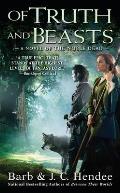 Of Truth and Beasts: A Novel of the Noble Dead