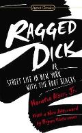 Ragged Dick Or Street Life In New York With The Boot Blacks