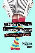 Field Guide to Awkward Silences