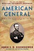 American General The Life & Times of William Tecumseh Sherman