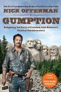 Gumption: Relighting the Torch of Freedom with America's Gutsiest Troublemakers