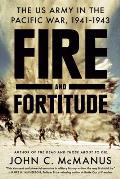 Fire & Fortitude The US Army in the Pacific War 1941 1943