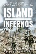 Island Infernos The US Armys Pacific War Odyssey 1944 Volume 2